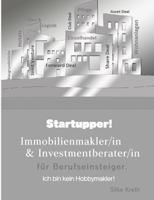 Startupper! Immobilienmakler/in und Investmentberater/in für Berufseinsteiger.