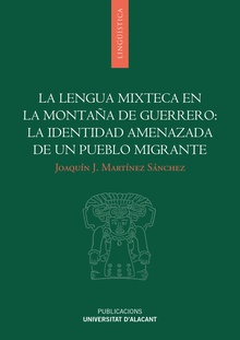 La lengua mixteca en la montaña de Guerrero: la identidad amenazada de un pueblo migrante