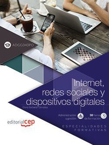 Internet, redes sociales y dispositivos digitales (ADGG040PO). Especialidades formativas