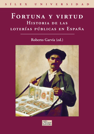 Fortuna y virtud. Historia de las loterías públicas en España