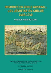 Misiones en Chile Austral: los Jesuitas en Chiloé, 1608-1768