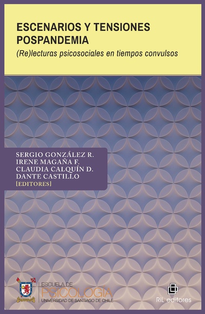 Escenarios y tensiones pospandemia. (Re)lecturas psicosociales en tiempos convulsos
