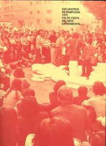 Encuentros en Pamplona 1972. Fin de fiesta del arte experimental