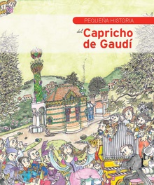 Pequeña historia del Capricho de Gaudí