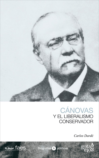 Antonio Cánovas y el liberalismo conservador