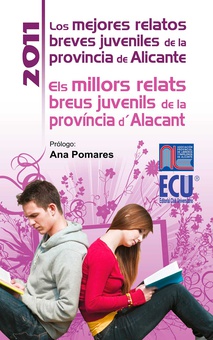 Los mejores relatos breves juveniles de la provincia de Alicante 2011 - Els millors relats breus juvenils de la provincia d'Alacant 2011