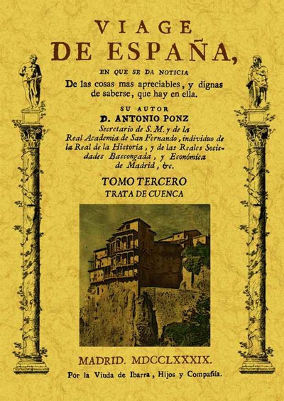 Viage de España: Tomo III. Trata de Cuenca.