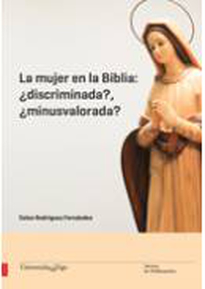 La mujer en la Biblia: ¿discriminada?, ¿minusvalorada?