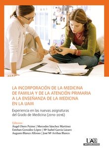 La incorporación de la medicina de familia y de la atención primaria a la enseñanza de la medicina en la UAM