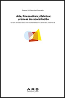 Arte, psicoanálisis y estética: promesa de reconciliación.