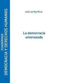 La democracia amenazada