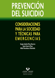 Prevención del suicidio. Consideraciones para la sociedad y técnicas para emergencias