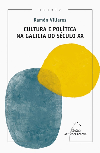 Cultura e política na Galicia do século XX