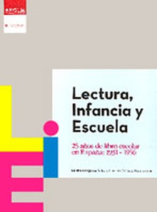Lectura, infancia y escuela. 25 años del libro escolar en España: 1931-1956