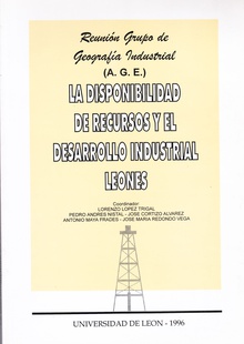 La disponibilidad de recursos y el desarrollo industrial leonés. Reunión Grupo de Geografía Industrial (A.G.E.)