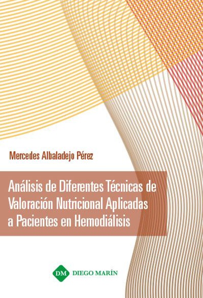 ANALISIS DE DIFERENTES TECNICAS DE VALORACION NUTRICIONAL APLICADAS A PACIENTES EN HEMODIALISIS