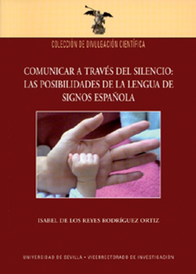 Comunicar a través del silencio: las posibilidades de la lengua de signos española