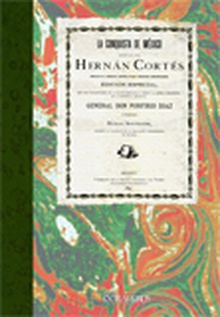 La conquista de México efectuada por Hernán Cortés segun el codice jeroglifico troano-americano