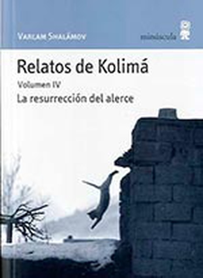 Relatos de Kolimá IV