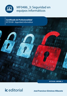 Seguridad en equipos informáticos. IFCT0109 - Seguridad informática