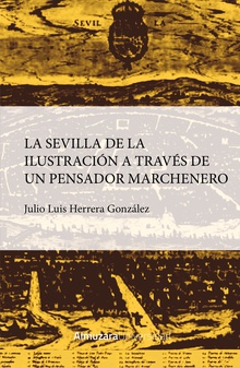 La Sevilla de la Ilustración a través de un pensador marchenero