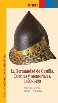 La Hermandad de Castilla. Cuentas y memoriales. (1480-1498)