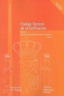 Código Técnico de la Edificación (CTE). Libro 6. Parte II, DB SE-M, Seguridad Estructural: Madera