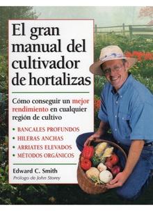 EL GRAN MANUAL DEL CULTIVADOR DE HORTALIZAS