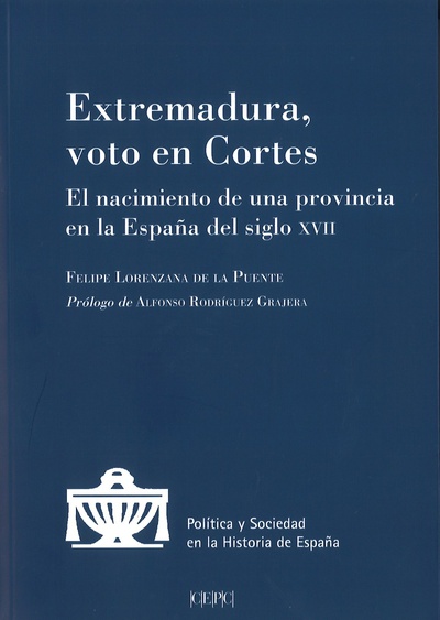 Extremadura, voto en Cortes. El nacimiento de una provincia en la España del s. XVII