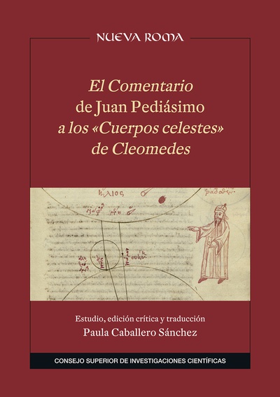 El Comentario de Juan Pediásimo a los "Cuerpos celestes" de Cleomedes : edición crítica, traducción y estudio de la transmisión