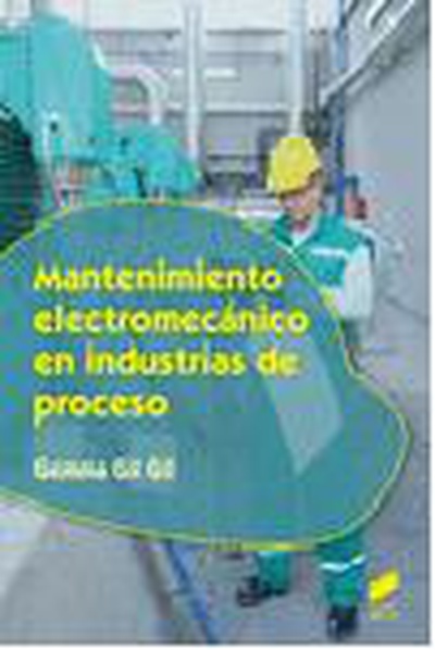 Mantenimiento electromecánico en industrias de proceso