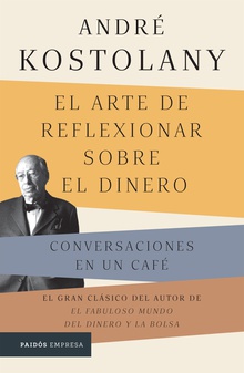 El arte de reflexionar sobre el dinero (Edición mexicana)