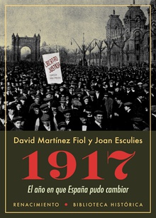 1917. El año en que España pudo cambiar