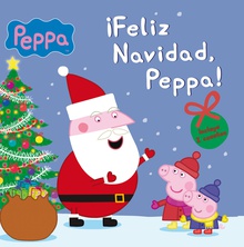 Peppa Pig. Un cuento - ¡Feliz Navidad, Peppa!