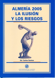 Almería 2005. La ilusión y los riesgos