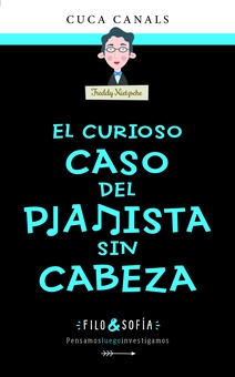FILO&SOFÍA 3: El curioso caso del pianista sin cabeza
