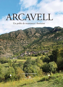 Arcavell. Un poble de muntanya i fronterer