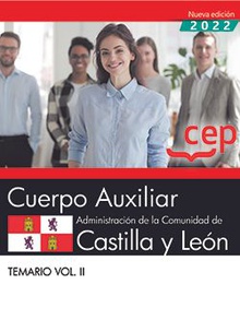 Cuerpo Auxiliar. Administración de la Comunidad de Castilla y León. Temario Vol. II