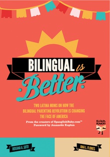 Bilingual is Better