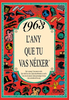 1963 L'any que tu vas néixer