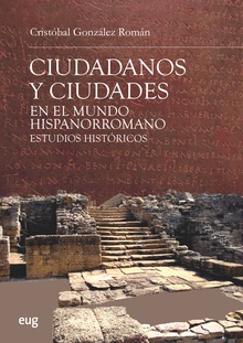 Ciudadanos y ciudades en el mundo hispanorromano