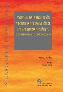 Economía de la regulación y políticas de prevención de los accidentes de tráfico. El caso de Portugal y el contexto europeo