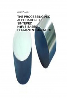 THE PROCESSING AND APPLICATIONS OF SINTERED NdFeB-BASED PERMANENT MAGNETS