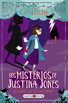 Los misterios de Justina Jones 1: secretos en el internado