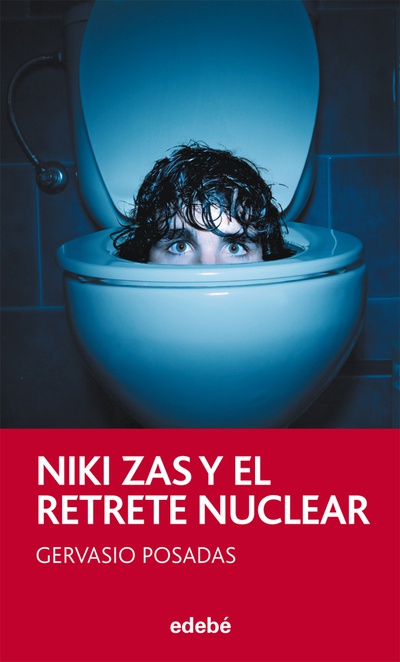 Niki Zas y el retrete nuclear, de Gervasio Posadas
