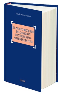 El nuevo recurso de casación contencioso-administrativo