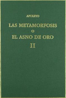 Las metamorfosis o El asno de oro. Vol. II. Libros 4-11