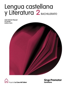 LENGUA CASTELLANA Y LITERATURA 2 BACHILLERATO LA CASA DEL SABER