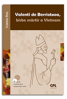 Valentí de Berriotxoa, bisbe màrtir a Vietnam