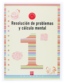 Cuaderno 1 de resolución de problemas y cálculo mental. 1 Primaria